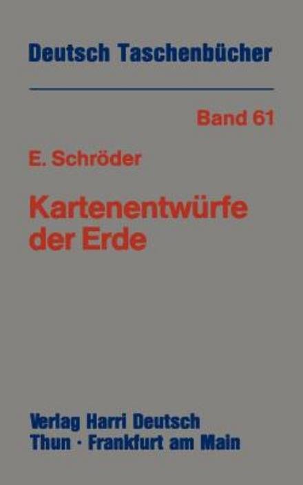 Kartenentwurfe Der Erde - Deutsch-taschenbucher - Eberhard Schr Der - Books - Springer Fachmedien Wiesbaden - 9783322004796 - 1988