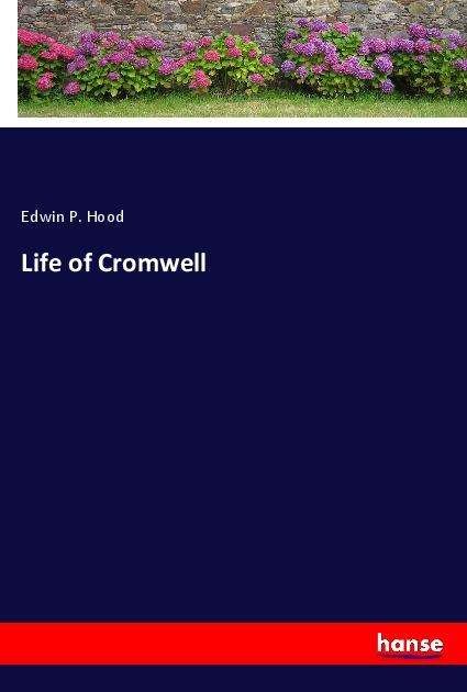 Life of Cromwell - Hood - Książki -  - 9783337954796 - 