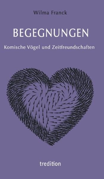 Cover for Franck · BEGEGNUNGEN - Komische Vögel und (Bog) (2020)