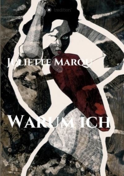 Juliette Marqu · Warum ich (Taschenbuch) (2021)