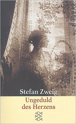 Ungeduld des Herzens - Stefan Zweig - Books - S Fischer Verlag GmbH - 9783596216796 - March 25, 2004