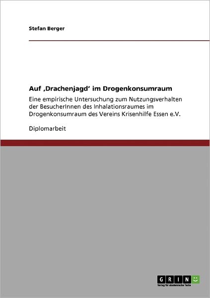 Cover for Stefan Berger · Auf 'Drachenjagd' im Drogenkonsumraum (Book) [German edition] (2013)