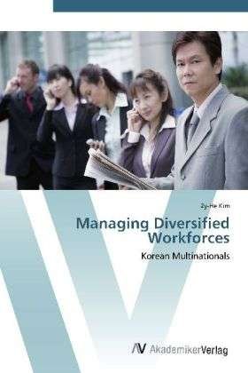 Cover for Kim · Managing Diversified Workforces (Bok) (2012)