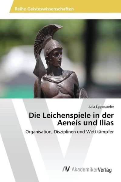 Cover for Eggerstorfer · Die Leichenspiele in der A (Bog) (2016)