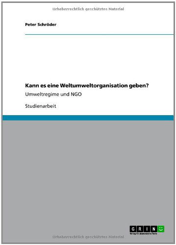 Cover for Peter Schroeder · Kann es eine Weltumweltorganisation geben?: Umweltregime und NGO (Paperback Book) [German edition] (2011)