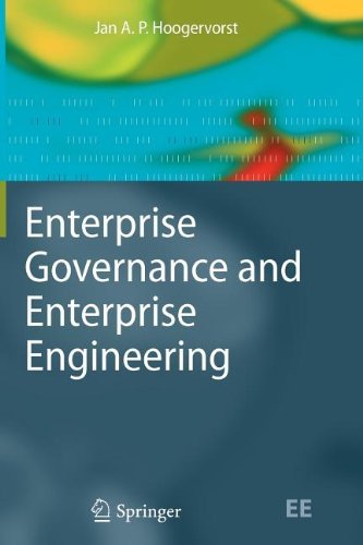 Cover for Jan A. P. Hoogervorst · Enterprise Governance and Enterprise Engineering - The Enterprise Engineering Series (Paperback Bog) [Softcover reprint of hardcover 1st ed. 2009 edition] (2010)
