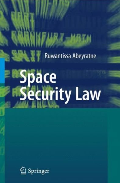 Cover for Ruwantissa Abeyratne · Space Security Law (Pocketbok) [2011 edition] (2014)