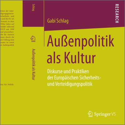 Cover for Gabi Schlag · Aussenpolitik Als Kultur: Diskurse Und Praktiken Der Europaischen Sicherheits- Und Verteidigungspolitik (1. Aufl. 2015) (Paperback Book) (2015)
