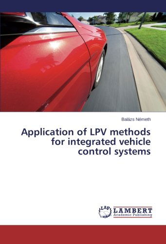 Cover for Balázs Németh · Application of Lpv Methods for Integrated Vehicle Control Systems (Paperback Book) (2014)