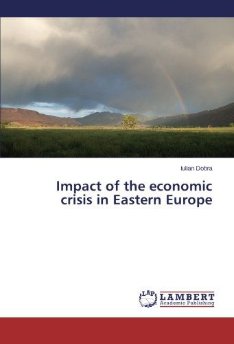 Cover for Iulian Dobra · Impact of the Economic Crisis in Eastern Europe (Taschenbuch) (2014)