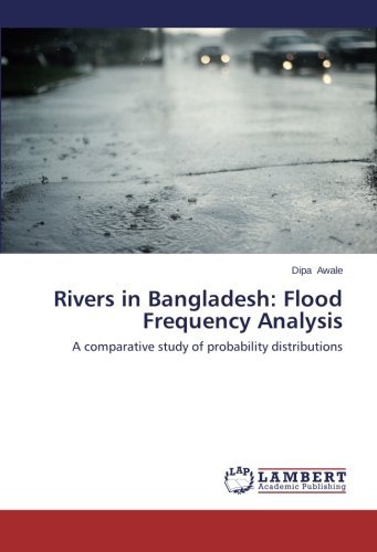 Cover for Dipa Awale · Rivers in Bangladesh: Flood Frequency Analysis: a Comparative Study of Probability Distributions (Pocketbok) (2014)
