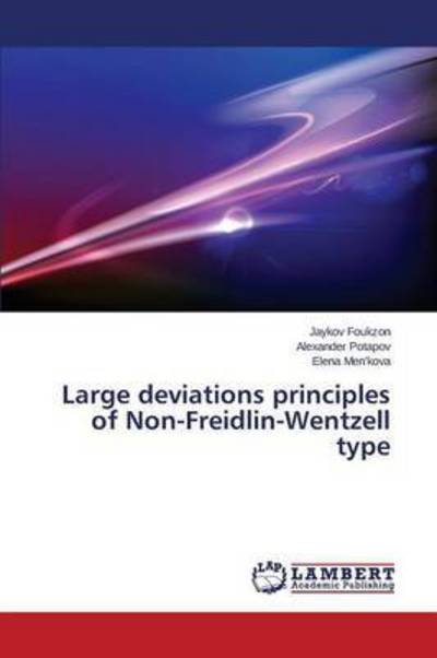 Cover for Foukzon Jaykov · Large Deviations Principles of Non-freidlin-wentzell Type (Paperback Bog) (2015)