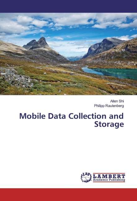 Cover for Shi · Mobile Data Collection and Storage (Book)