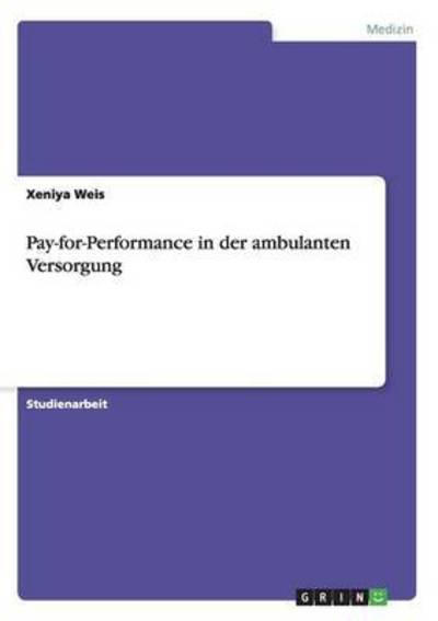 Cover for Weis · Pay-for-Performance in der ambulan (Book) (2015)