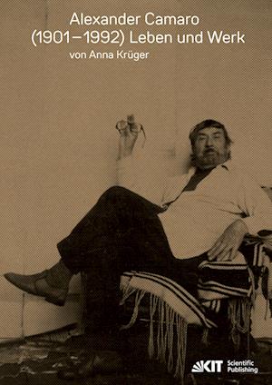 Cover for Anna Kruger · Alexander Camaro (1901-1992) - Leben und Werk (Paperback Book) (2021)