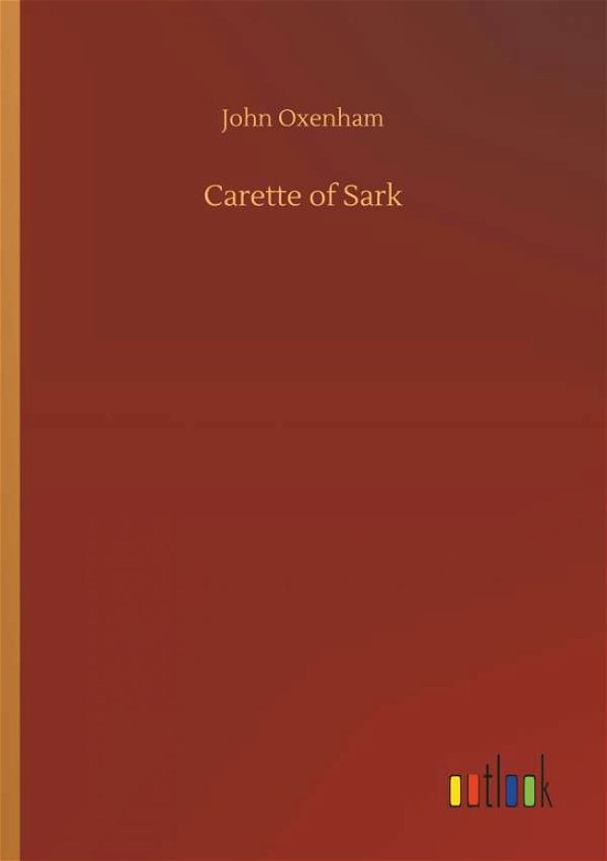 Cover for Oxenham · Carette of Sark (Bok) (2018)