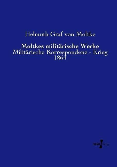 Cover for Moltke · Moltkes militärische Werke (Book)