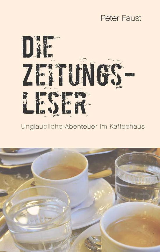 Cover for Faust · Die Zeitungsleser (Buch)