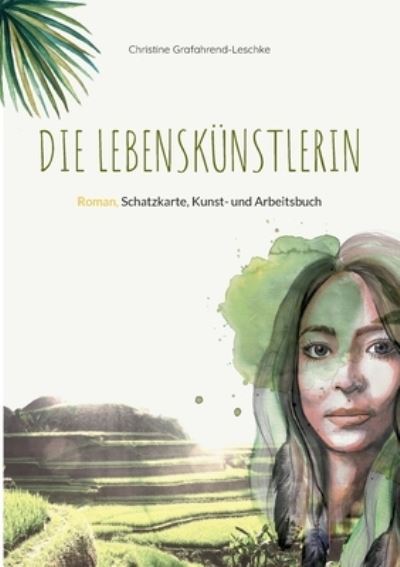 Cover for Christine Grafahrend-Leschke · Die Lebenskünstlerin (Paperback Book) (2023)