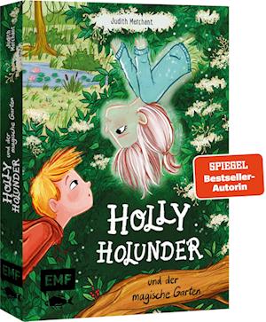 Holly Holunder und der magische Garten - Judith Merchant - Books - Edition Michael Fischer / EMF Verlag - 9783745917796 - August 1, 2023