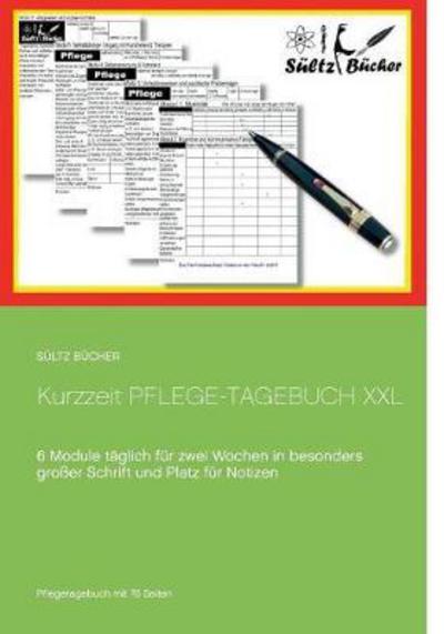 Cover for Sültz · Kurzzeit Pflege-Tagebuch XXL (Book) (2018)