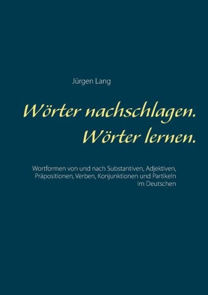 Wörter nachschlagen. Wörter lernen - Lang - Bøger -  - 9783750429796 - 3. januar 2020
