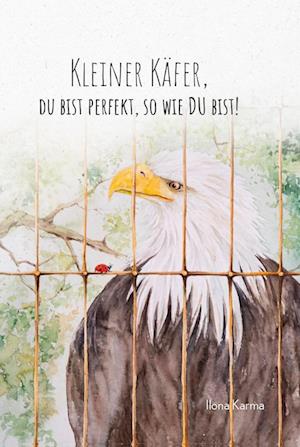 Cover for Ilona Karma · Kleiner Käfer, du bist perfekt, so wie du bist! (Book) (2025)