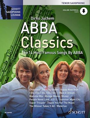 Abba Classics: The 14 Most Famous Songs by ABBA. tenor saxophone. - - Books - SCHOTT MUSIC GmbH & Co KG, Mainz - 9783795730796 - August 9, 2023