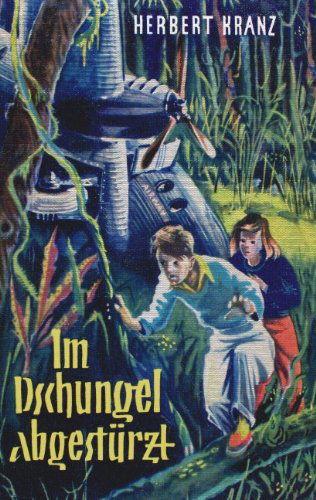 Cover for Herbert Kranz · Im Dschungel abgesturzt (Paperback Book) [German edition] (2004)