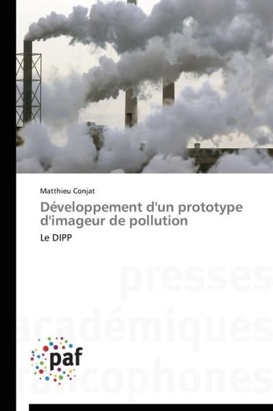 Cover for Matthieu Conjat · Développement D'un Prototype D'imageur De Pollution: Le Dipp (Paperback Book) [French edition] (2018)