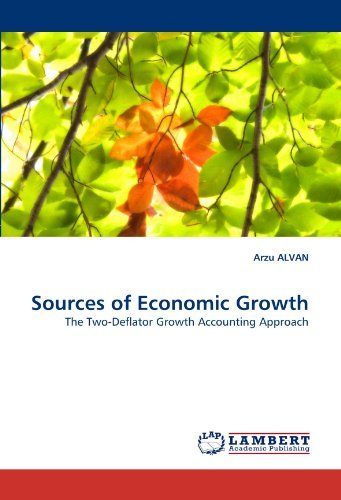 Cover for Arzu Alvan · Sources of Economic Growth: the Two-deflator Growth Accounting Approach (Pocketbok) (2010)