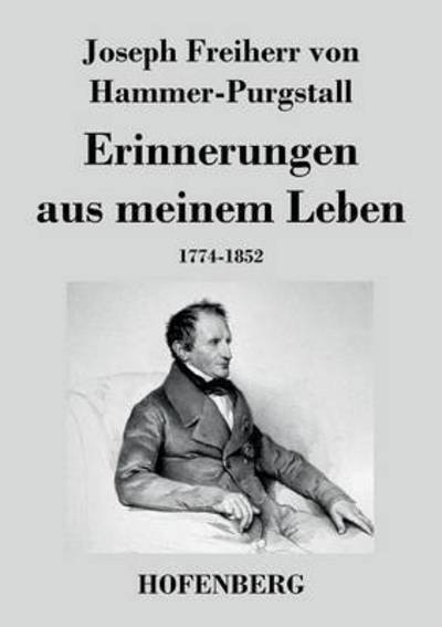 Cover for Joseph Freiherr Von Hammer-purgstall · Erinnerungen Aus Meinem Leben (Paperback Book) (2014)