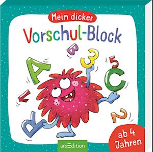 Mein dicker Vorschul-Block - Sabine Legien - Books - arsEdition - 9783845853796 - July 31, 2023