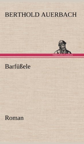 Barfussele - Berthold Auerbach - Książki - TREDITION CLASSICS - 9783847242796 - 10 maja 2012