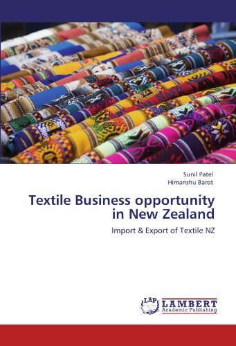 Cover for Himanshu Barot · Textile Business Opportunity   in New Zealand: Import &amp; Export of Textile Nz (Paperback Book) (2012)