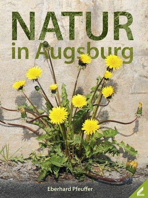 Cover for Pfeuffer · Natur in Augsburg (Bok)