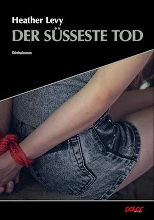 Cover for Heather Levy · Der süßeste Tod (Book) (2023)