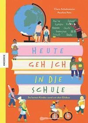 Cover for Clara Schaksmeier · Heute geh ich in die Schule (Book) (2023)
