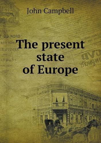Cover for John Campbell · The Present State of Europe (Pocketbok) (2013)