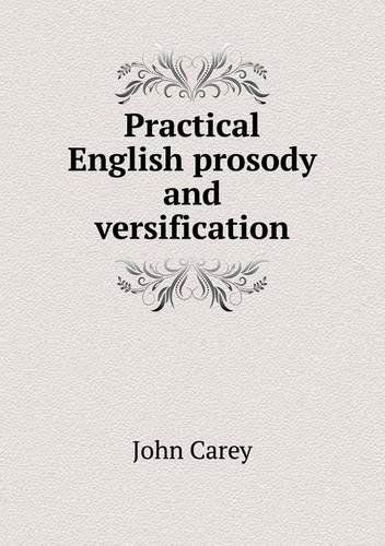 Cover for John Carey · Practical English Prosody and Versification (Paperback Book) (2013)