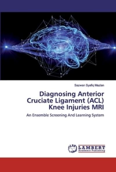Cover for Mazlan · Diagnosing Anterior Cruciate Lig (Book) (2020)