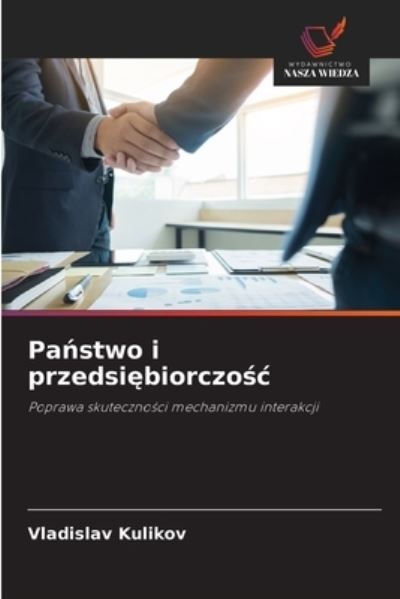 Cover for Vladislav Kulikov · Pa?stwo i przedsi?biorczo?c (Paperback Book) (2021)