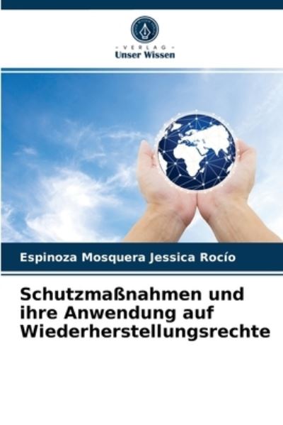 Cover for Espinoza Mosquera Jessica Rocio · Schutzmassnahmen und ihre Anwendung auf Wiederherstellungsrechte (Paperback Book) (2021)