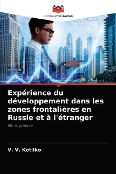 Cover for V V Kotilko · Experience du developpement dans les zones frontalieres en Russie et a l'etranger (Paperback Book) (2021)