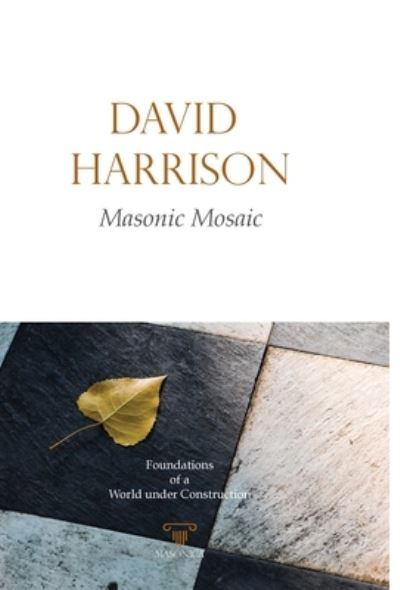 Cover for David Harrison · Masonic Mosaic (Paperback Book) (2021)