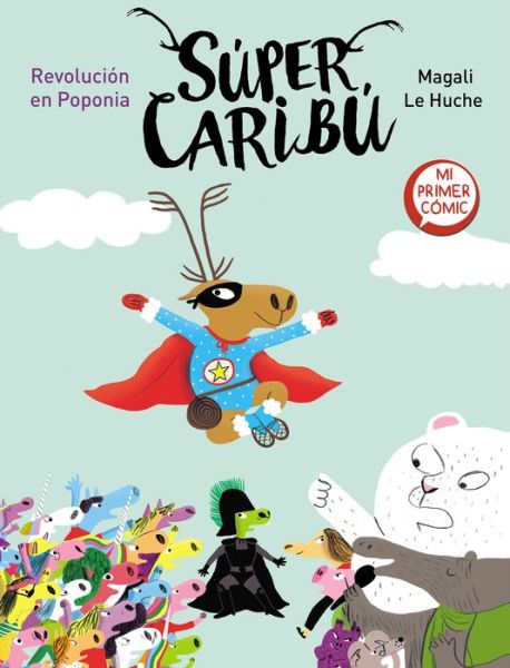 Cover for Magali Le huche · Super Caribu. Revolucion en Poponia / Super Caribou: A Revolution in Poponia (Inbunden Bok) (2021)