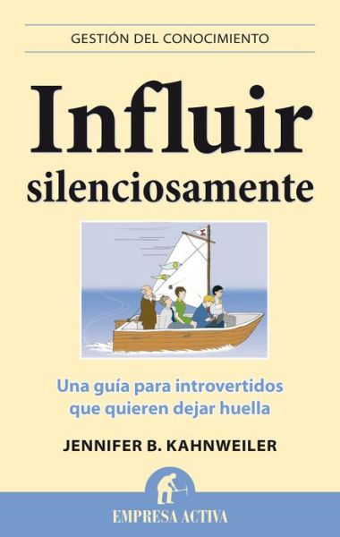 Cover for Jennifer Kahnweiler · Influir Silenciosamente (Paperback Book) [Spanish edition] (2013)