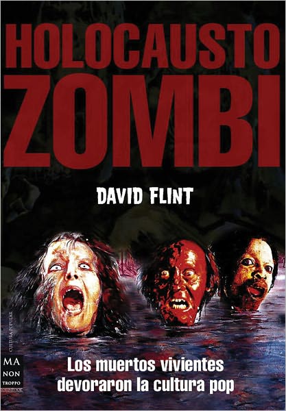 Cover for David Flint · Holocausto Zombi: Los Muertes Vivientes Devoraron La Cultura Pop (Paperback Book) [Spanish, Tra edition] (2011)