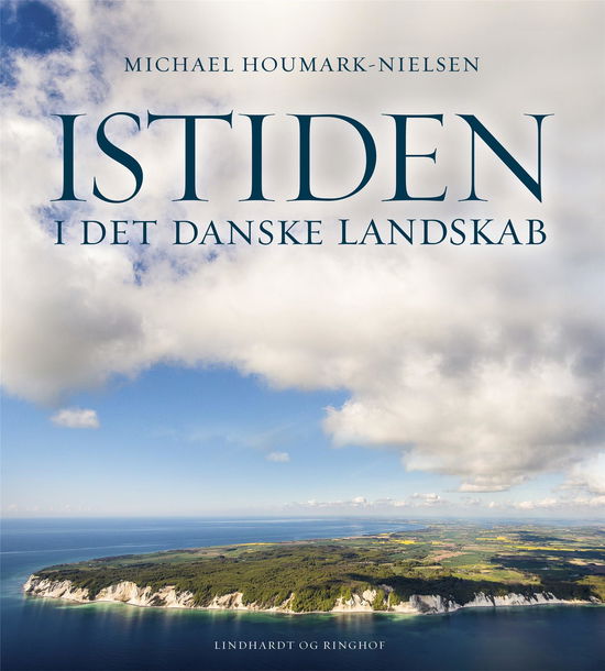 Cover for Michael Houmark-Nielsen · Istiden i det danske landskab (Bound Book) [1st edition] (2021)