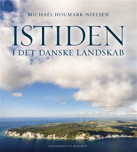 Cover for Michael Houmark-Nielsen · Istiden i det danske landskab (Gebundesens Buch) [1. Ausgabe] (2021)